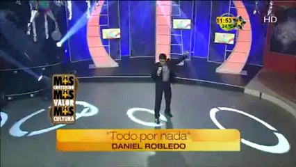 Todo Por Nada " Daniel Robledo" (Más Contenido, Más Valor, y Más Cultura)