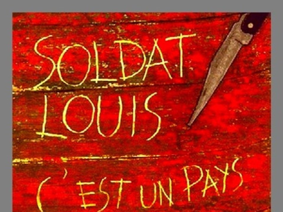 C'EST UN PAYS - SOLDAT LOUIS