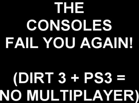 The consoles FAIL YOU again!