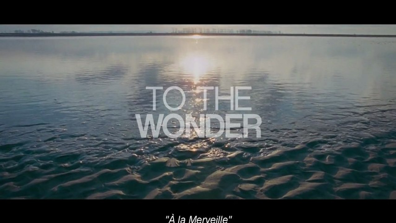 To the Wonder (À la Merveille) - HD 1080p VOSTFR - Bande-annonce StudioCanal