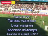 Rugby Pro D2 : T.P.R 22 Lyon 8 (MT : 16-3) Tarbes dimanche 23 décembre 2012
