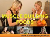 Muscle Building Foods