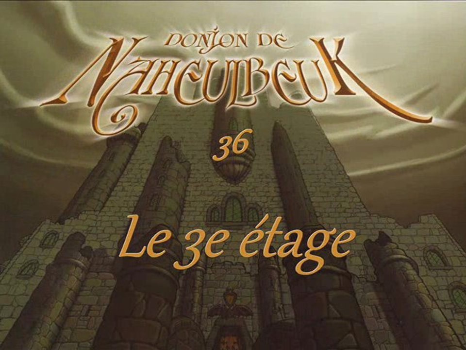 Donjon de Naheulbeuk 36 - Le 3e Étage