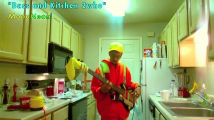 MonoNeon | "bass and kitchen 2who"