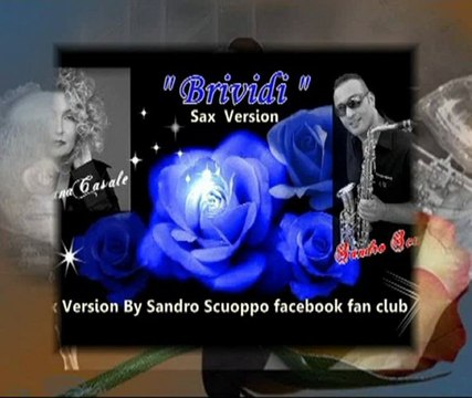 Brividi sax version by Sandro Scuoppo facebook fanclub