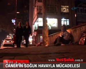Caner'in soğuk havayla mücadelesi