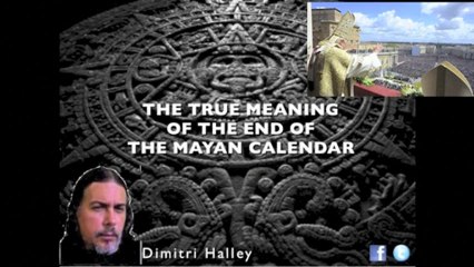 The True Meaning of the End of the Mayan Calendar (1/5)