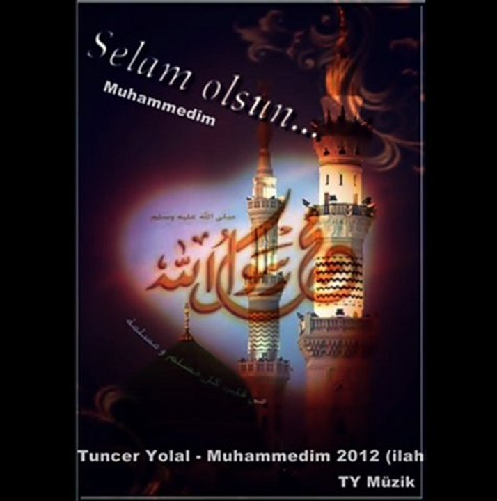 Tuncer Yolal - Muhammedim ilahi 2012