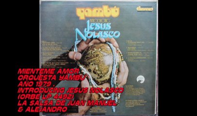 MIENTEME AMOR ORQUESTA YAMBU AÑO 1979 INTRODUCING JESUS NOLASCO ORBE LP 4492