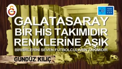 Galatasaray Efsanelerini Anıyor... Gündüz Kılıç!