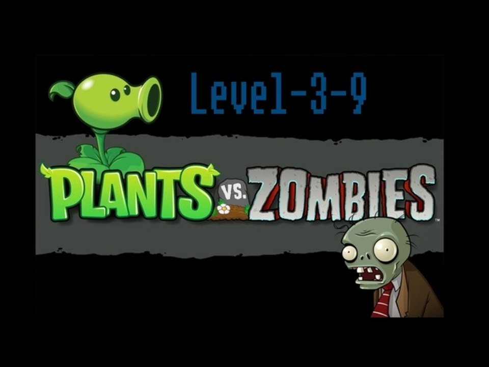 [Plants vs Zombies] Level-3-9