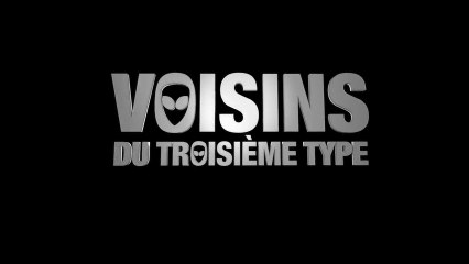 Voisins du Troisième Type - Bande annonce VOST HD
