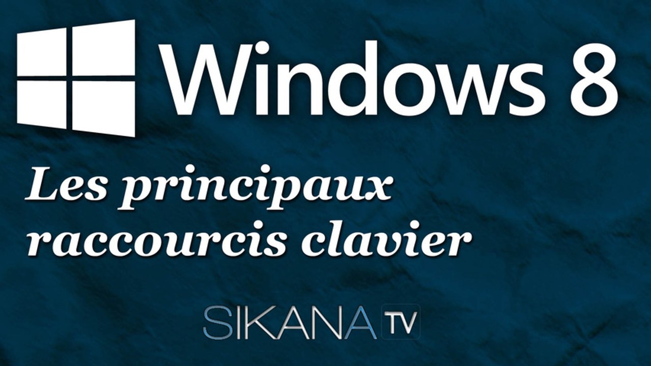 Les principaux raccoucis claviers sur Windows 8