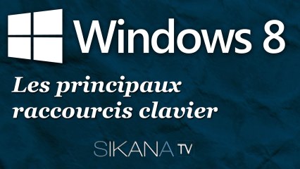 Les principaux raccoucis claviers sur Windows 8