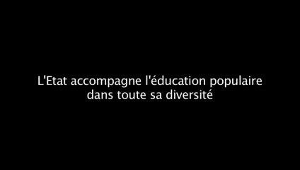 L'Etat accompagne l'éducation populaire dans toute sa diversité