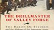 The Drillmaster of Valley Forge The Baron De Steuben and the Making of the American Army (Unabridged) audiobook sample