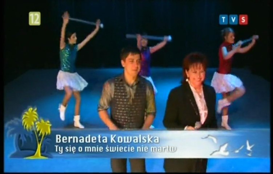 Bernadeta Kowalska - Ty się o mnie świecie nie martw