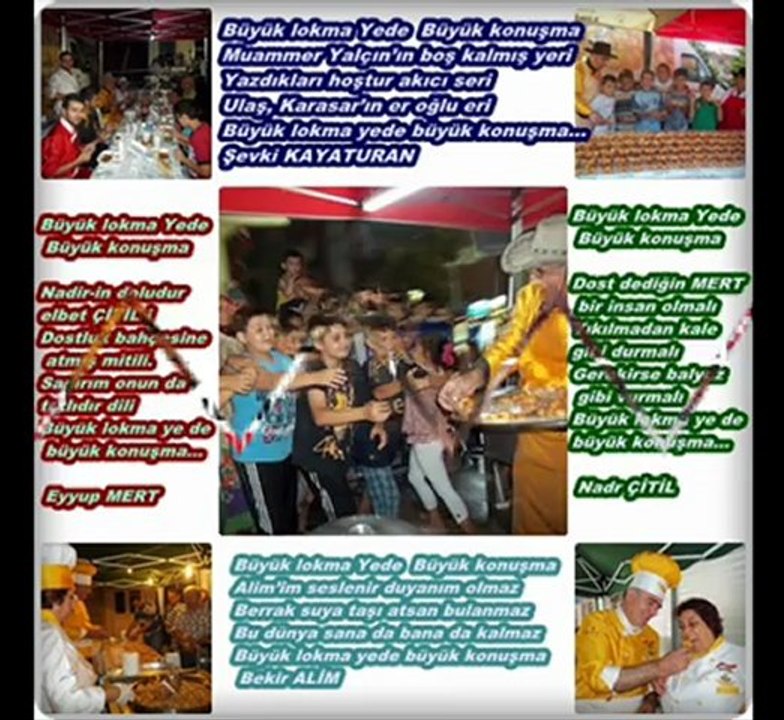 Büyük lokma yede büyük laf konuşma. Lokmacı Baba