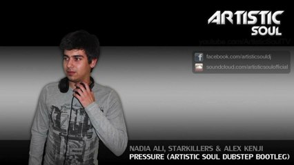 Nadia Ali, Starkillers & Alex Kenji - Pressure (Artistic Soul 'Dubstep' Bootleg)