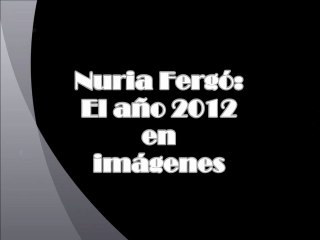 NURIA FERGÓ: 2012 EN IMAGENES