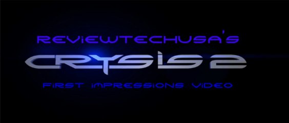 Crysis 2 First Impressions Vid!