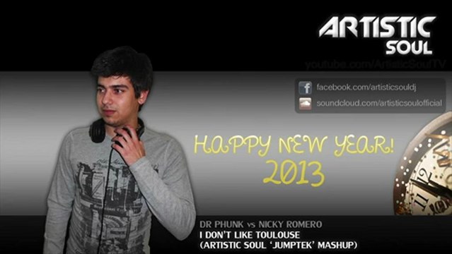 Dr Phunk vs Nicky Romero - I Don't Like Toulouse (Artistic Soul 'Jumptek' Mashup)