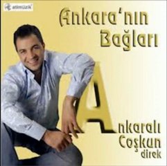 Ankaralı Coşkun  Ankaranın Bağları