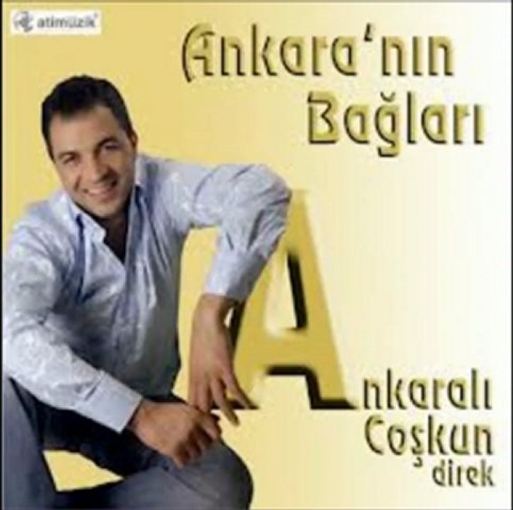 Ankaralı Coşkun  Ankaranın Bağları