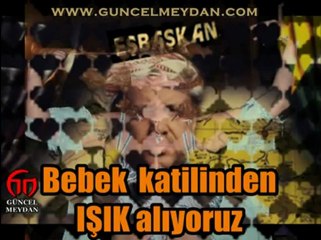 Tayyip Erdoğan: Bebek Katilinden IŞIK Alıyoruz!