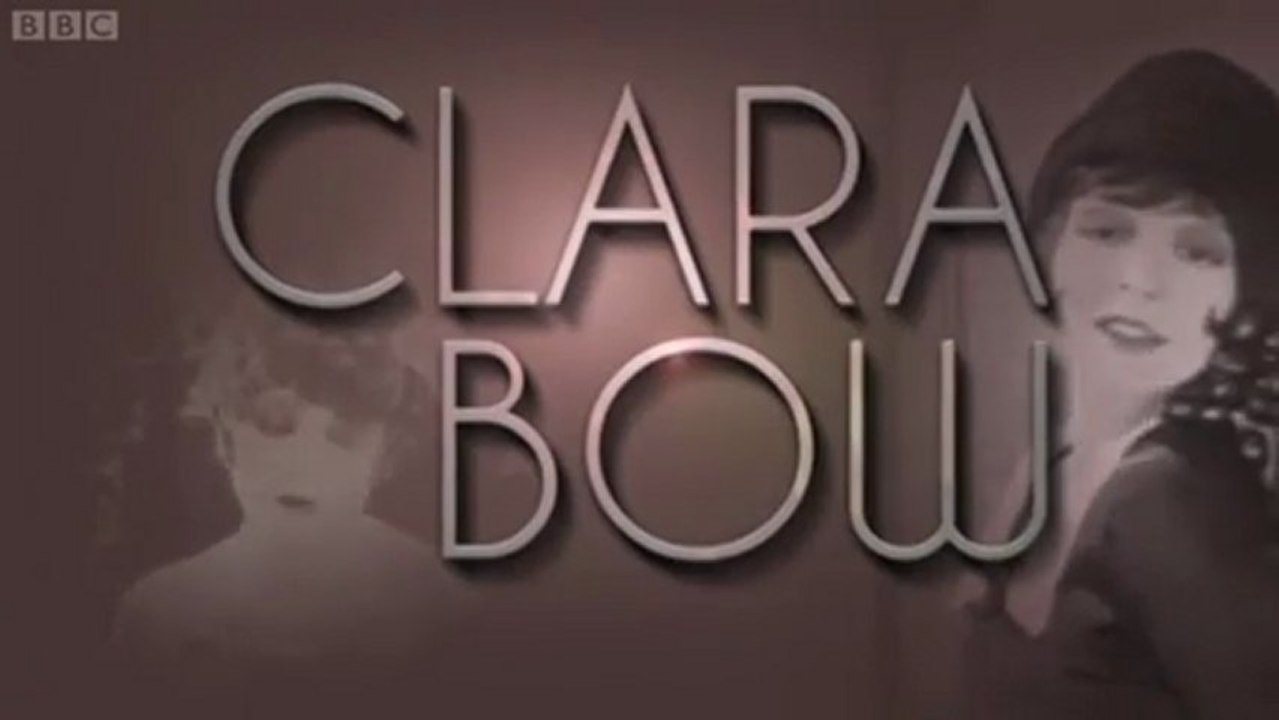 Hollywood's Lost Screen Goddess - Clara Bow