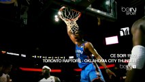 NBA : Toronto Raptors - Oklahoma City Thunder sur beIN SPORT 1