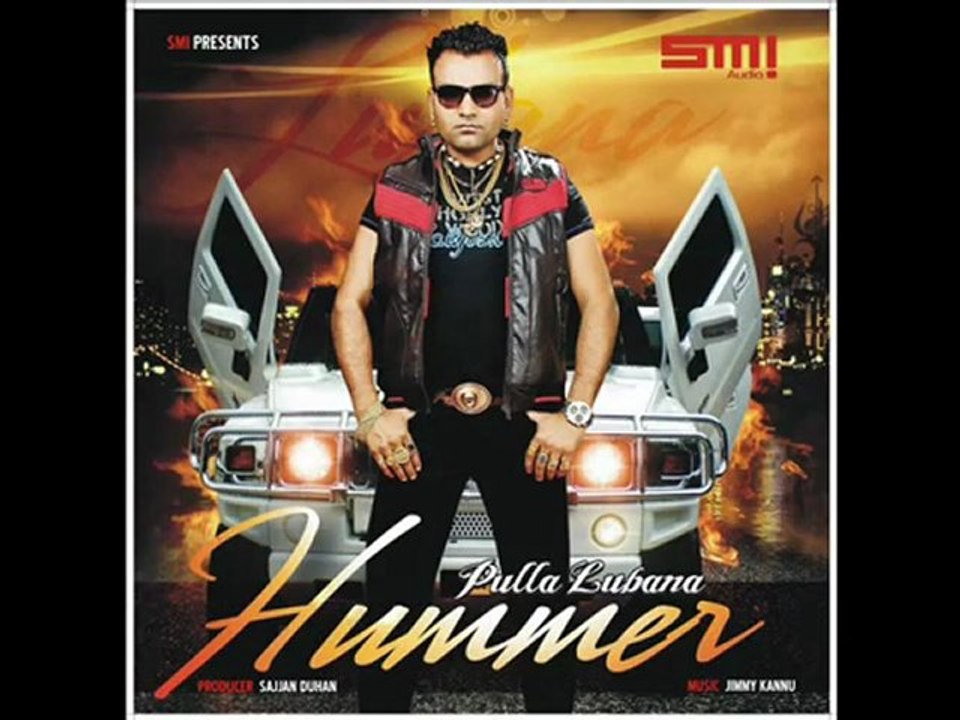 Pulla Lubana - Yaad aawange jaroor [Hummer] [2012] Punjabi hit song 2012.mp4