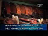Violin industry in Uttar Pradesh binds Hindus, Muslims.mp4