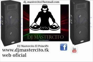 Dj Mastercito  - Gata Celosa Live 2013