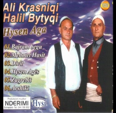 Ali Krasniqi & Halil Bytyqi - Hysen Aga