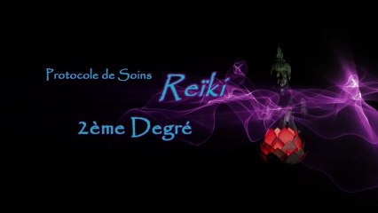 Extrait du DVD "Protocole de soins Reïki 2ème Degré"