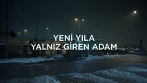 Yeni Yıla Yalnız Giren Adam