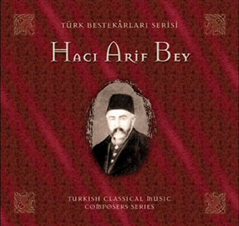 Hacı Ârif Bey - Olmaz İlaç Sine-î Sad-pâreme -