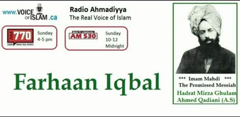 Radio Ahmadiyya 2012-12-23 Am770 - December 23rd - Complete - Guest Farhaan Iqbal