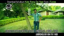 Kale Rang Da Yaar  origional song  Kulwinder Billa HD HQ Brand New.mp4