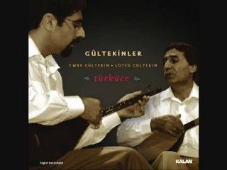 Gultekinler - Bulbul Ne Gezersin