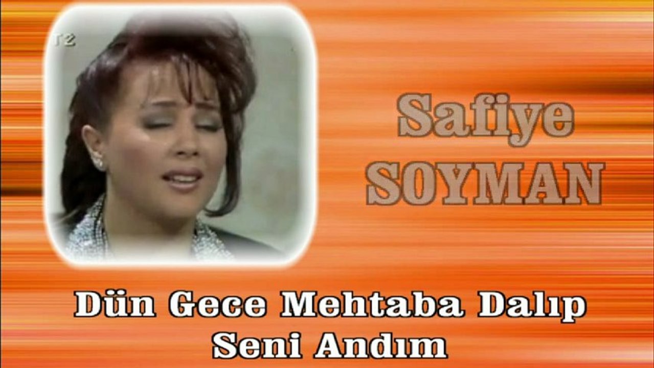 Safiye Soyman ♪♪♪  Dün Gece Mehtaba Dalip Seni Andim (Seheryelinden Esintiler)