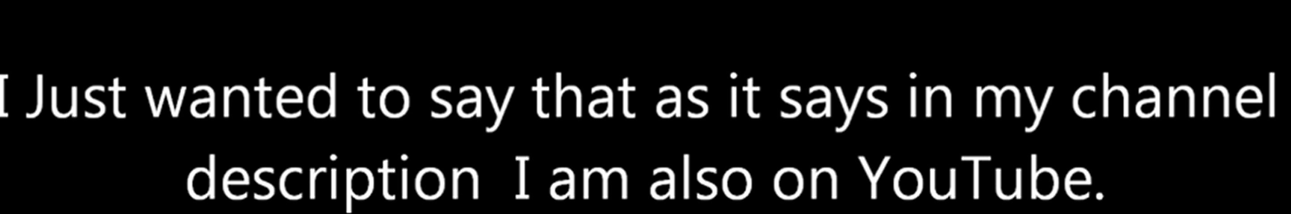 I'm Also on YouTube