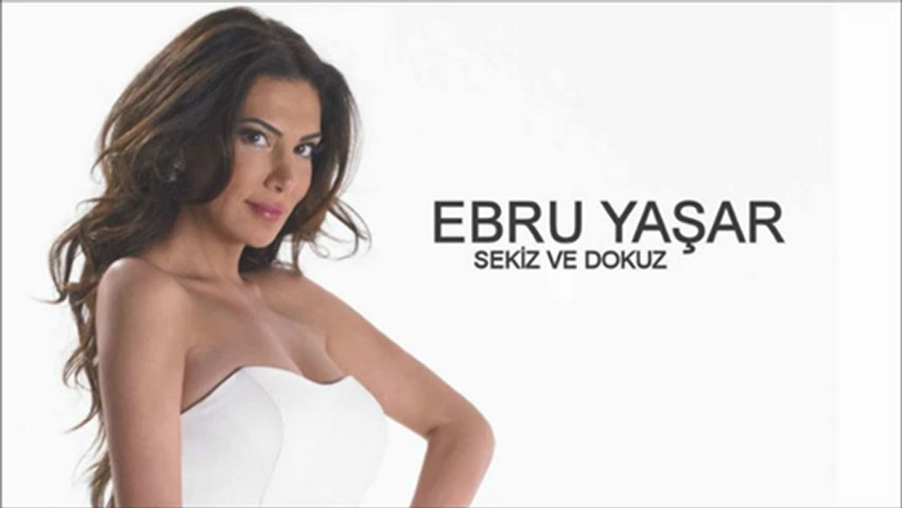 Ebru Yaşar   - Sekiz Ve Dokuz