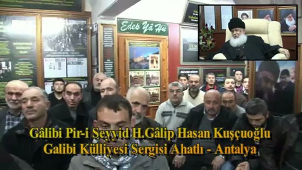 23.12.2012 Gâlibi Piri Seyyid H.Gâlip Hasan Kuşçuoğlu Tasavvuf Sohbetleri