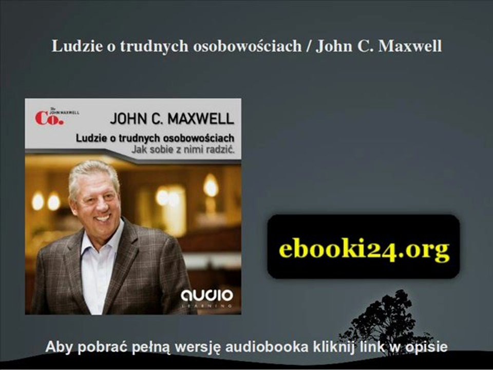 Ludzie o trudnych osobowościach / John C. Maxwell