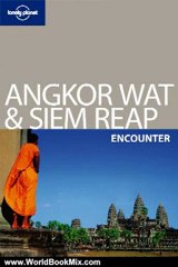 World Book Review: Angkor Wat & Siem Reap Encounter by Nick Ray
