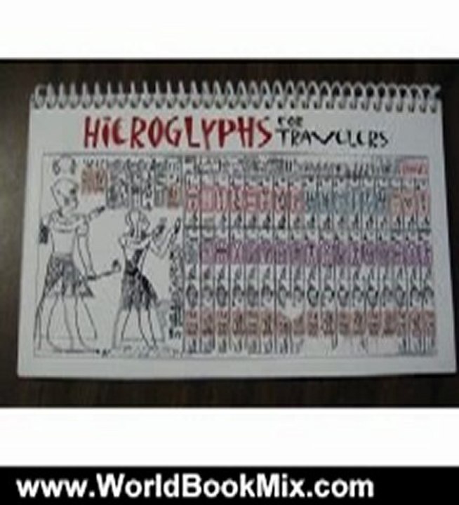 World Book Review: Hieroglyphs for Travelers by Ronald E. Fellows Thomas F. Mudloff