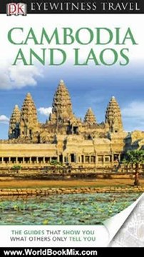 World Book Review: Cambodia & Laos (EYEWITNESS TRAVEL GUIDE) by DK Publishing, Iain Stewart