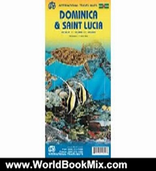 World Book Review: Dominica 1:50,000 & Saint Lucia 1:40,000 Travel Map, 2013 edition ITMB by ITM Canada